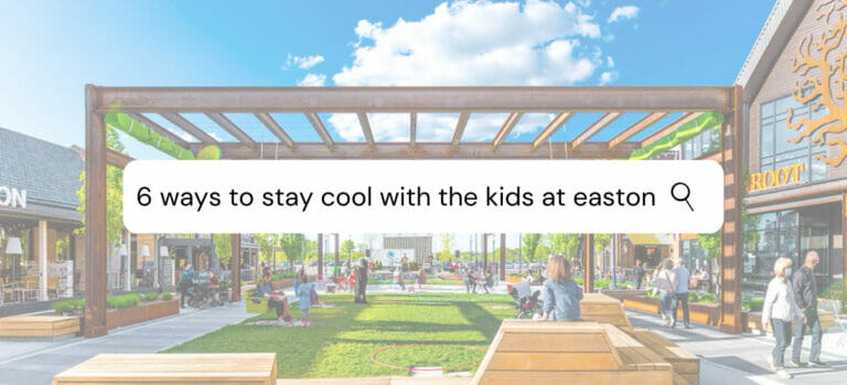 6 ways to stay cool with the kids at Easton