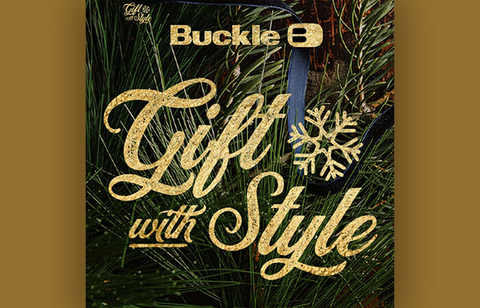 Gift with Style at Buckle.