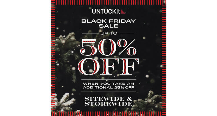 Black Friday Sale. Up to 50% off when you take an extra 25% off.