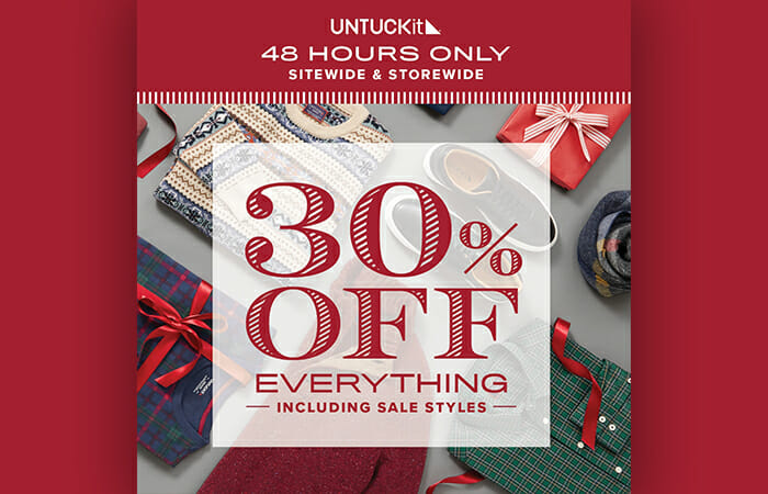 48 hours only. Sitewide and storewide. 30% off everything including sale styles at UNTUCKit.