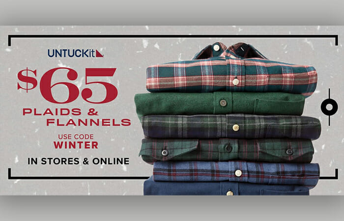 UNTUCKit Plaids & Flannels sale. Prices starting at $65. Use code WINTER in stores & online.