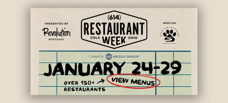 (614) Restaurant Week. January 24-29. over 150+ restaurants. View Menus online.