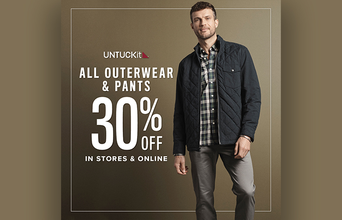 All outerwear and pants 30% off in stores and online at UNTUCKit.