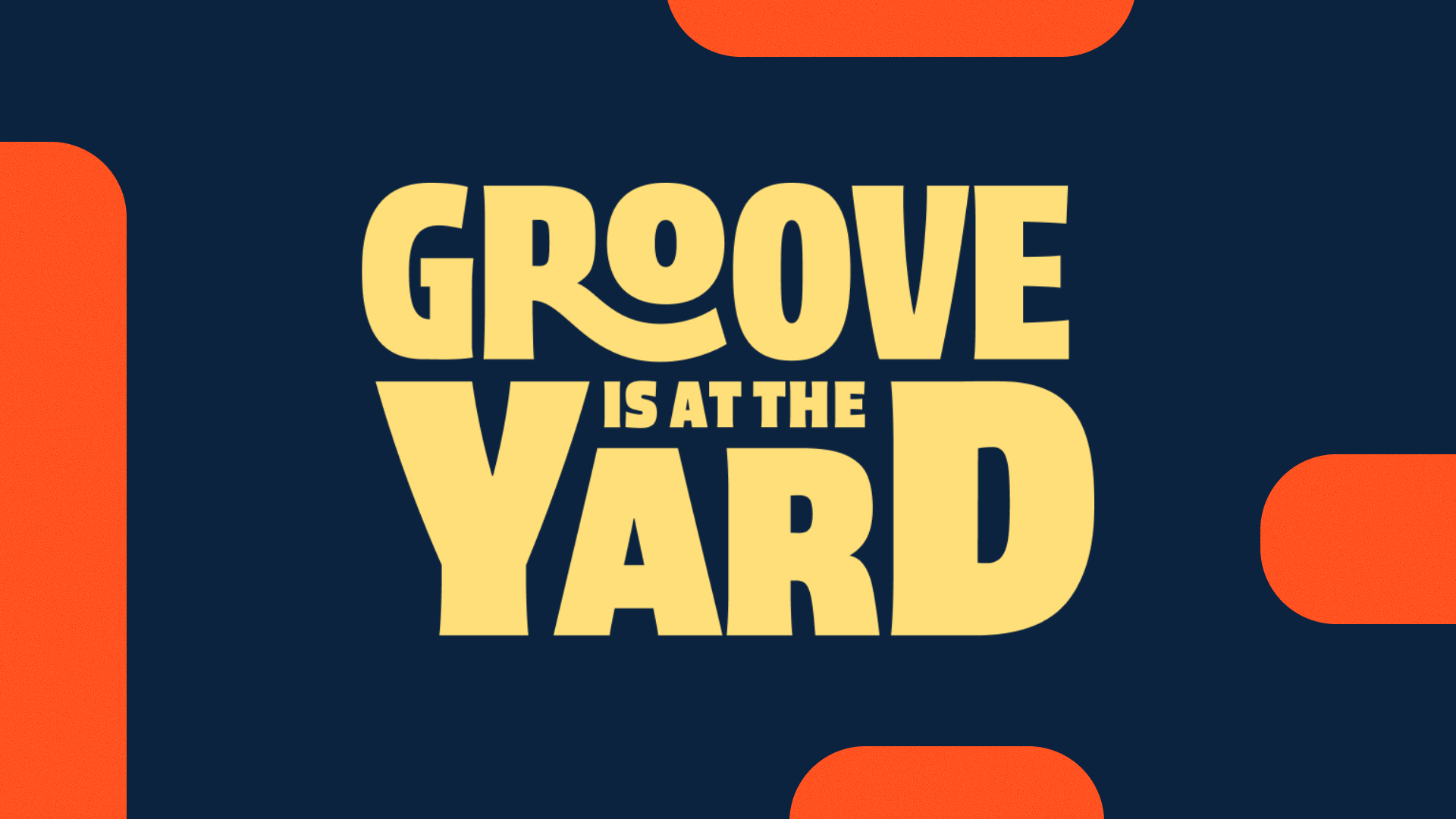 Groove is at The Yard